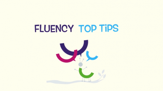 Fluency Top Tips